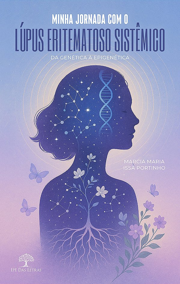 Minha Jornada Com O Lúpus Eritematoso Sistêmico: Da Genética À Epigenética