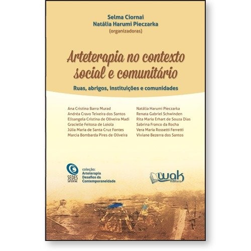 Arteterapia no Contexto Social e Comunitário - Ruas, abrigos, instituições e comunidades