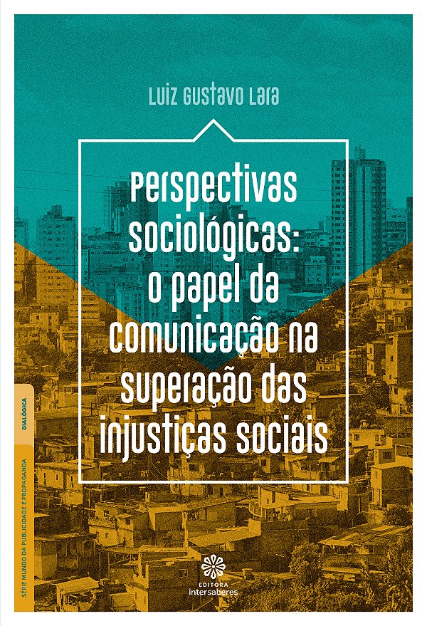 Livro Perspectivas Sociológicas - O Papel Da Comunicação Na Sup...
