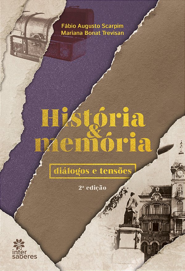 Livro História E Memória - Diálogos E Tensões