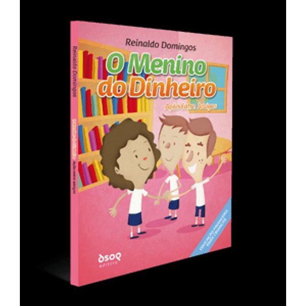 Livro O menino do dinheiro - ação entre amigos