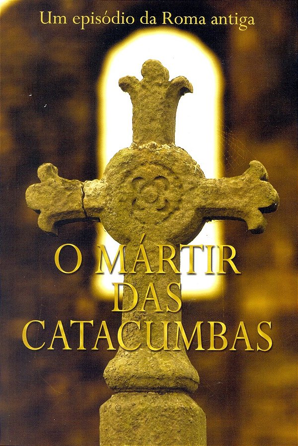 Livro O mártir das catacumbas