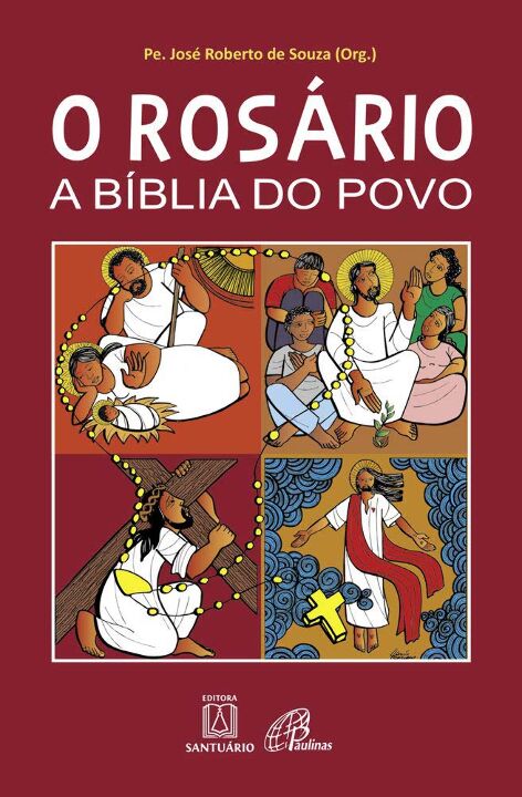 Livro O rosario a biblia do povo: contemplando os mistéri...