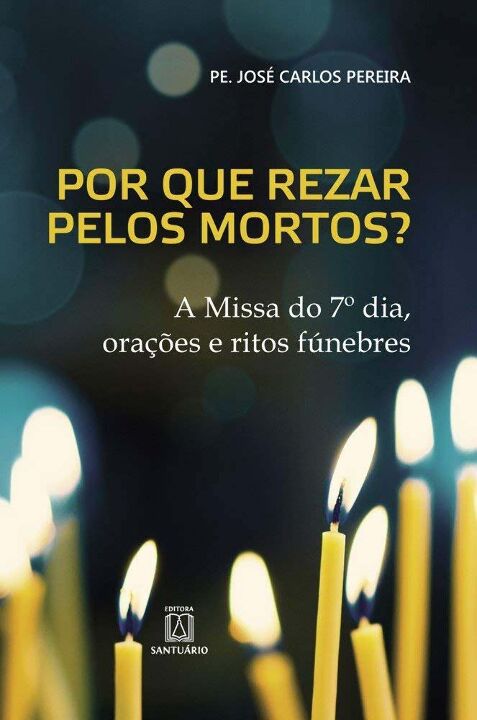 Livro Por Que Rezar Pelos Mortos?