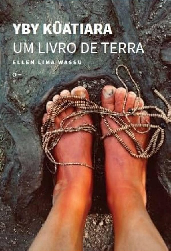 Yby Kûatiara Um Livro De Terra