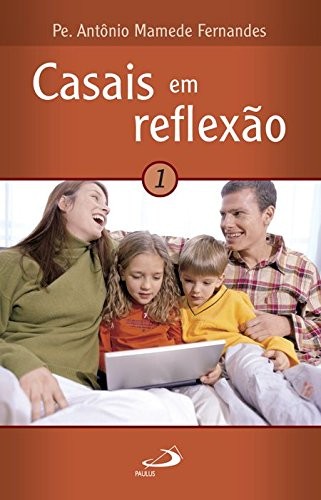 Casais em reflexão 1 (Volume 1)