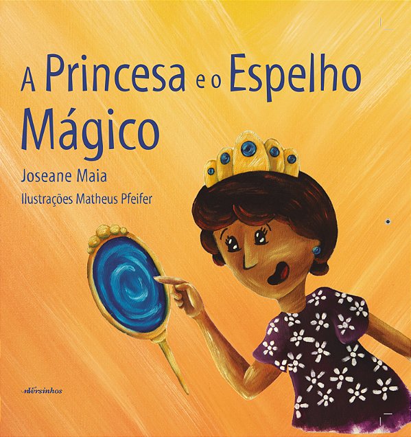 Livro A Princesa E O Espelho Mágico