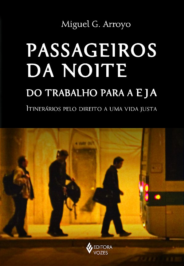 Livro Passageiros da noite: do trabalho para a eja: itine...