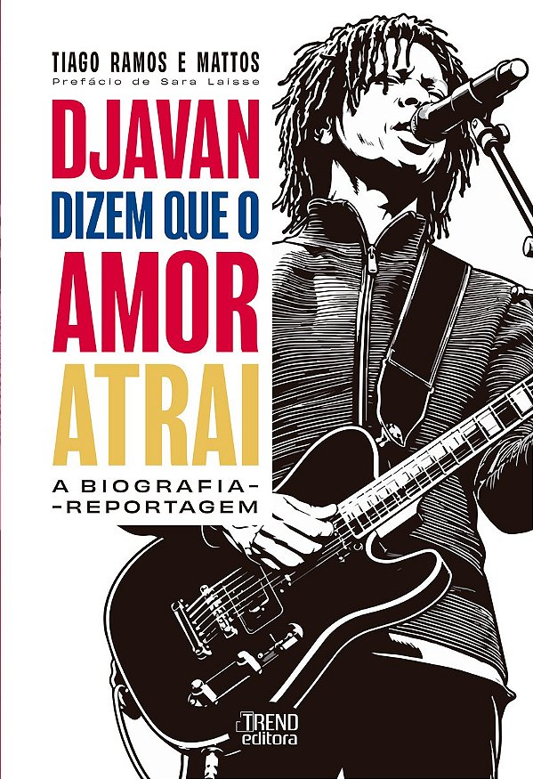 Djavan: dizem que o amor atrai - A biografia reportagem