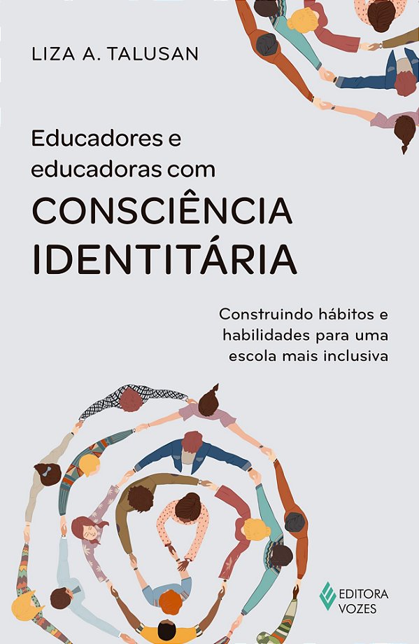 Educadores e educadoras com consciência identitária: Construindo hábitos e habilidades para uma escola mais inclusiva