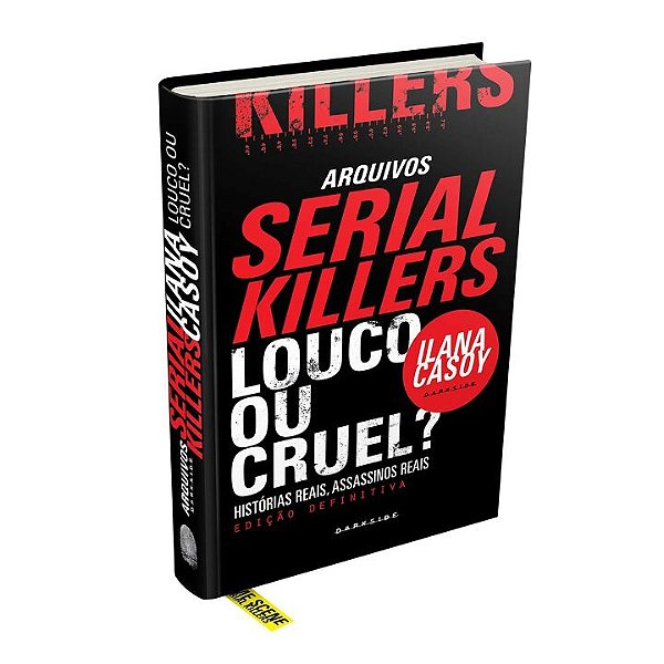 Livro Arquivos Serial Killers: Louco ou Cruel?