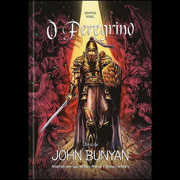 O Peregrino - Em Quadrinhos: Um dos livros mais lidos do mundo agora em quadrinhos como você nunca viu antes.