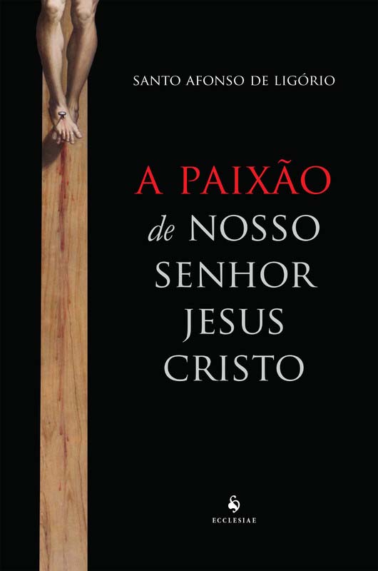 Livro Paixão De Nosso Senhor Jesus Cristo