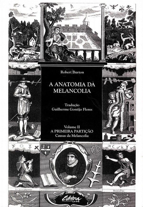 Livro A anatomia da melancolia: a primeira partição: causas da ...