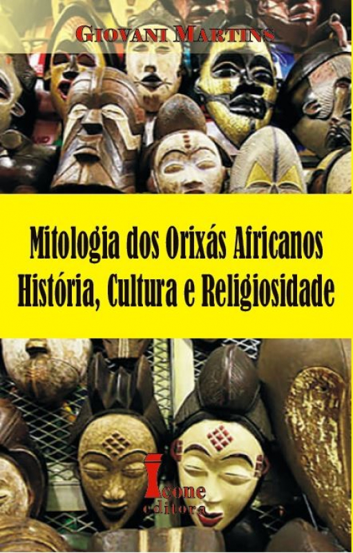 Livro Mitologia Dos Orixás Africanos, História, Cultura E...