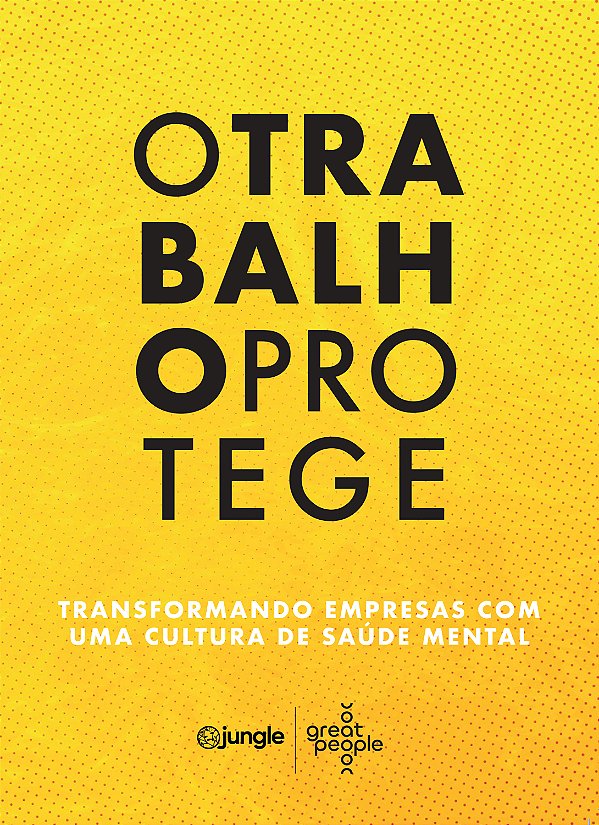 Livro O Trabalho Protege: Transformando empresas com uma ...