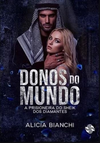 Donos Do Mundo - A Prisioneira Do Sheik Dos Diamantes