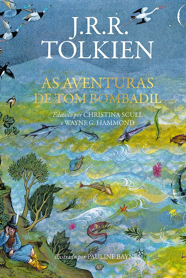 As aventuras de Tom Bombadil – Poesia e histórias sobre o enigmático personagem de "O Senhor dos Anéis"