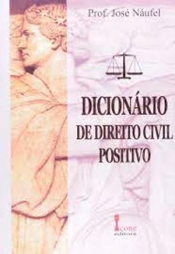 Dicionário de direito civil positivo
