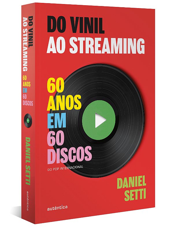 Livro Do vinil ao streaming: 60 anos em 60 discos