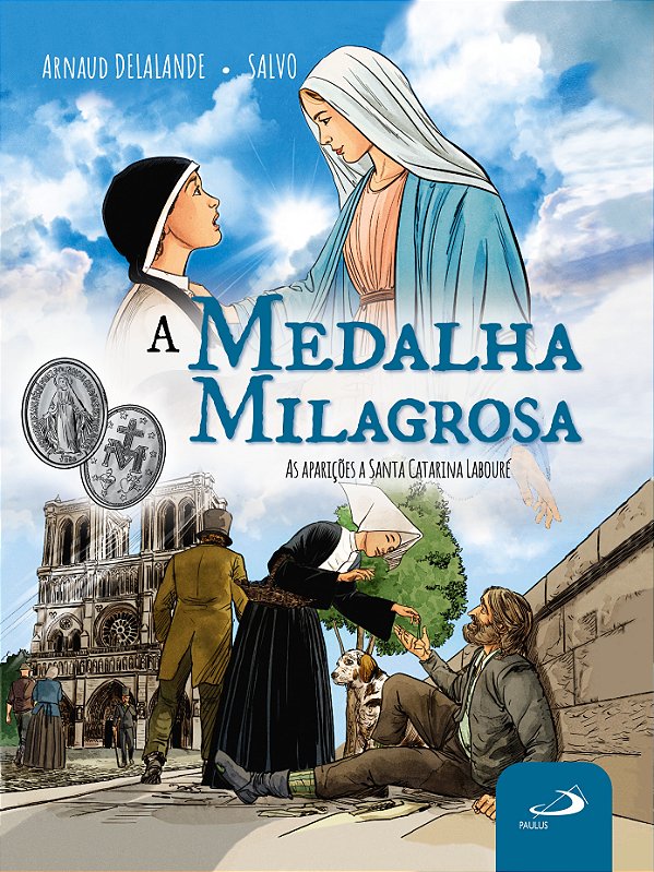 A Medalha Milagrosa: As Aparições a Santa Catarina Labouré