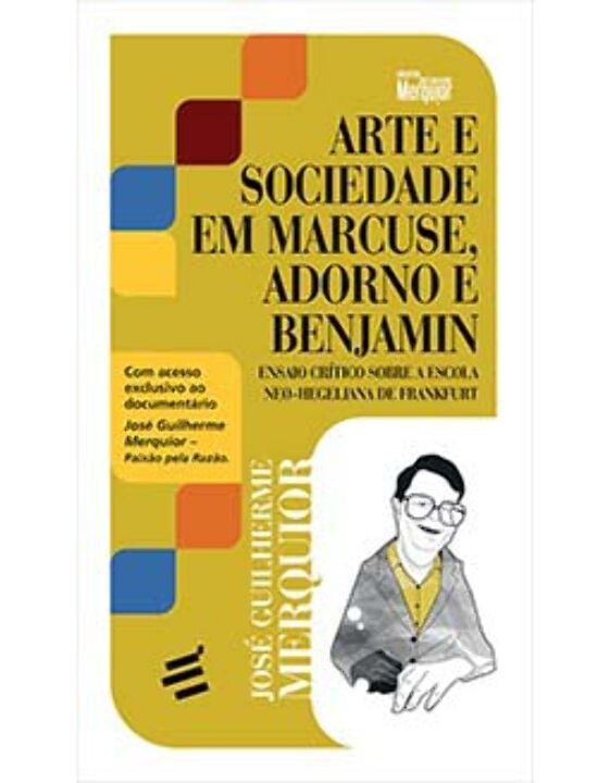 Arte E Sociedade Em Marcuse, Adorno E Benjamin