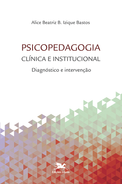 Livro Psicopedagogia clínica e institucional: Diagnóstico...