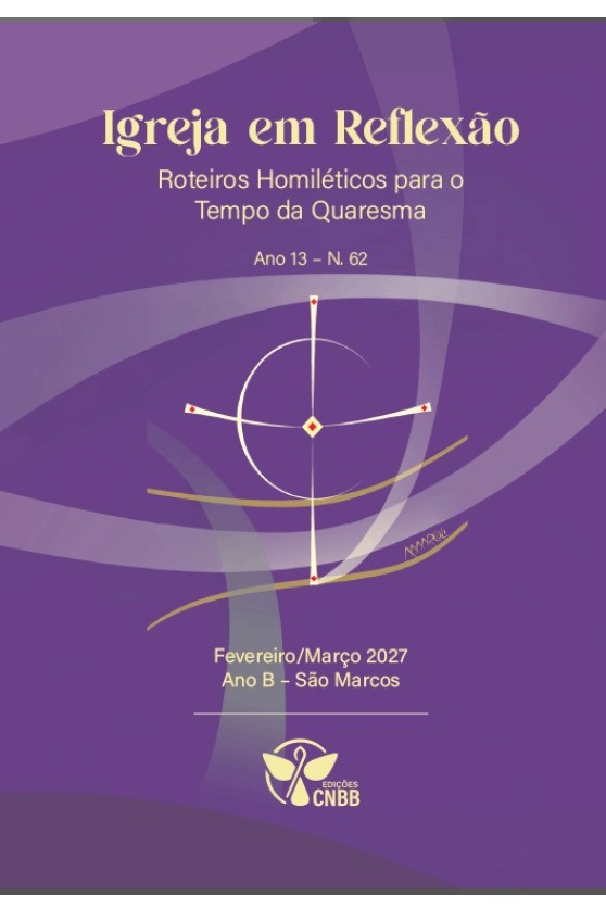 Roteiros Homiléticos para o Tempo da Quaresma - Nº 62 - Ano B - Fevereiro/Março 2027