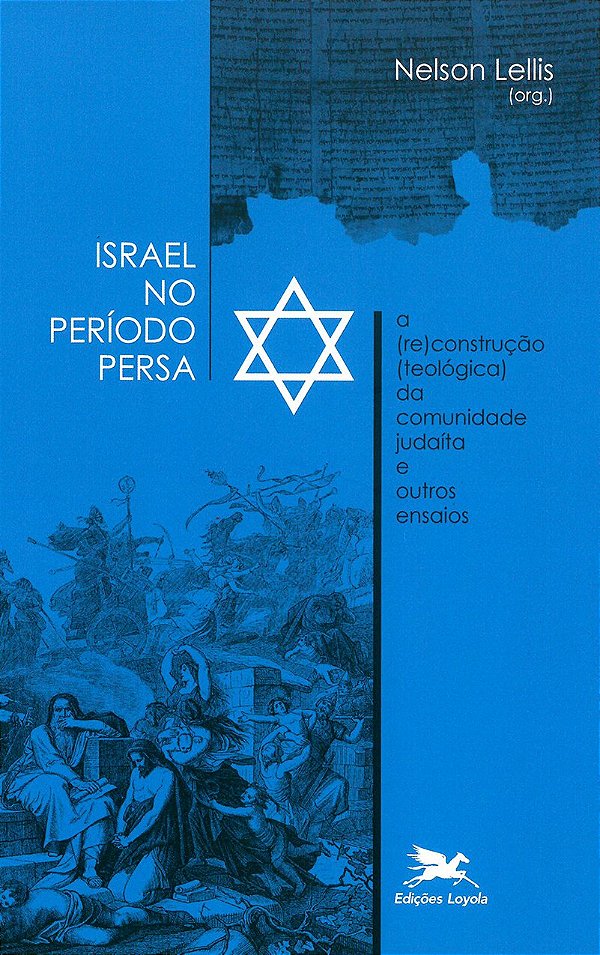 Livro Israel no período Persa: A (re)construção (teológic...