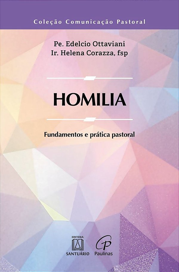 Homilia: Fundamentos e prática pastoral (Volume 1)