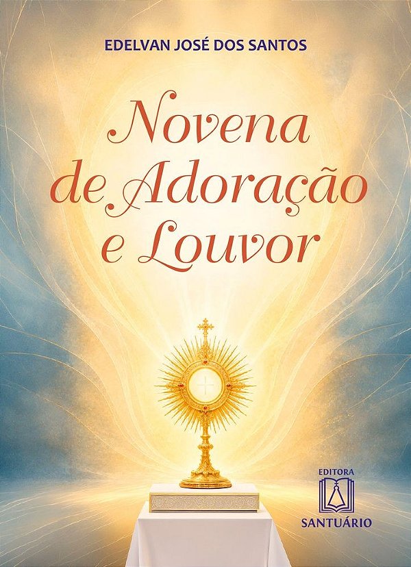 Novena de Adoração e Louvor (Volume 1)