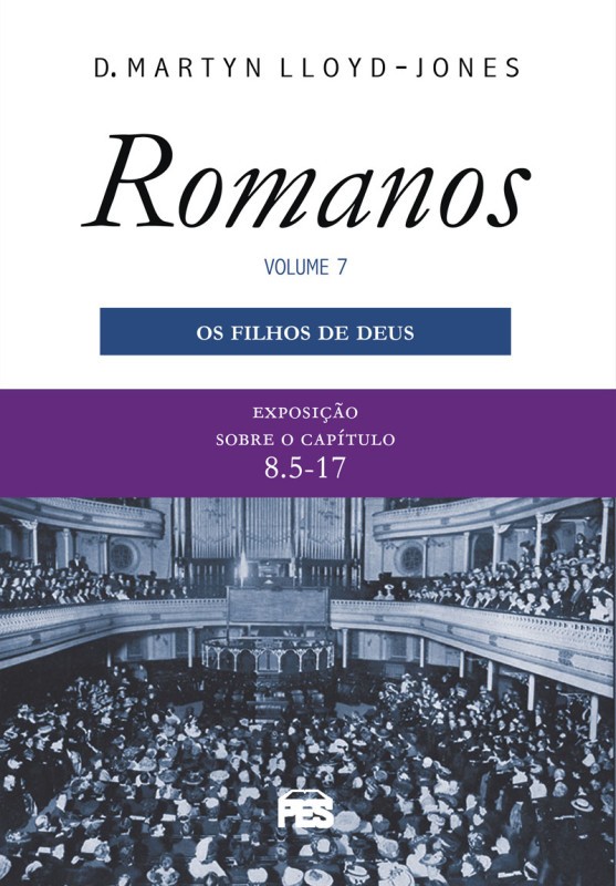 Romanos 7 - Filhos De Deus, Os (Nova Edição)