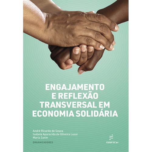 Livro Engajamento e reflexão transversal em economia solidária