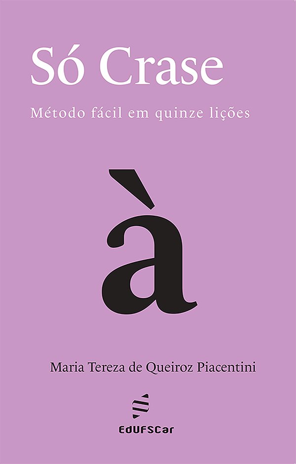 Livro Só Crase: Método Fácil Em Quinze Lições