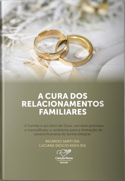 Livro A Cura Dos Relacionamentos Familiares