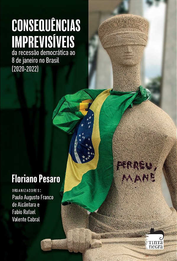 Consequências Imprevisíveis: Da Recessão Democrática Ao 8 De Janeiro No Brasil (2020-2022)