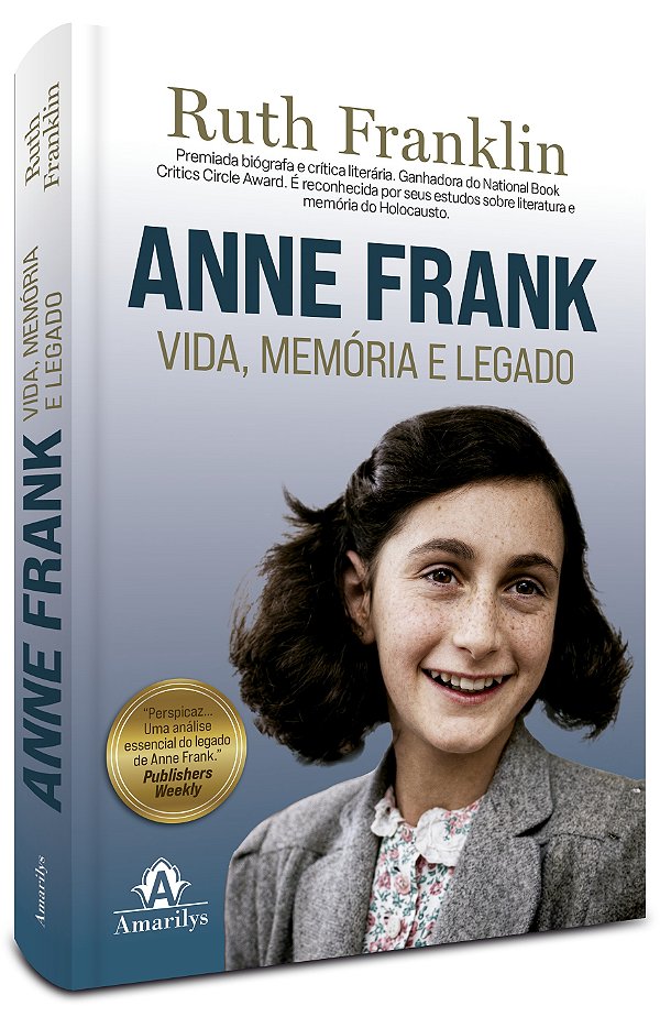 Anne Frank: Vida, Memória e Legado