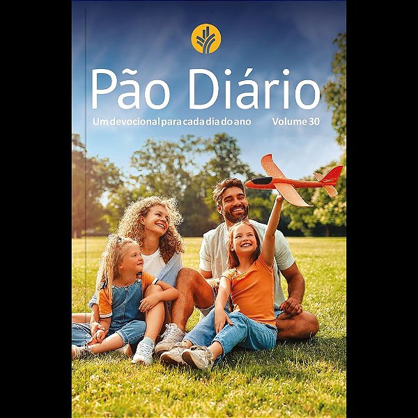 Devocional Pão Diário Vol.30 | Letra Gigante | Família: Uma meditação para cada dia do ano