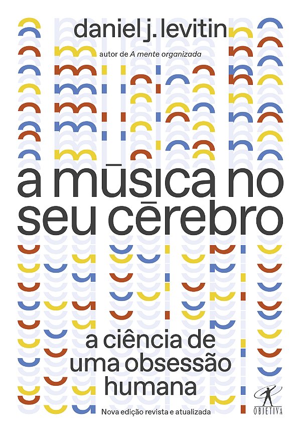 Livro A música no seu cérebro (Nova edição): A ciência de...