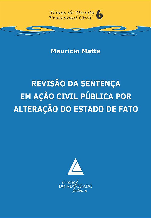 Livro Revisão Da Sentença Em Ação Civil Pública Por Alter...