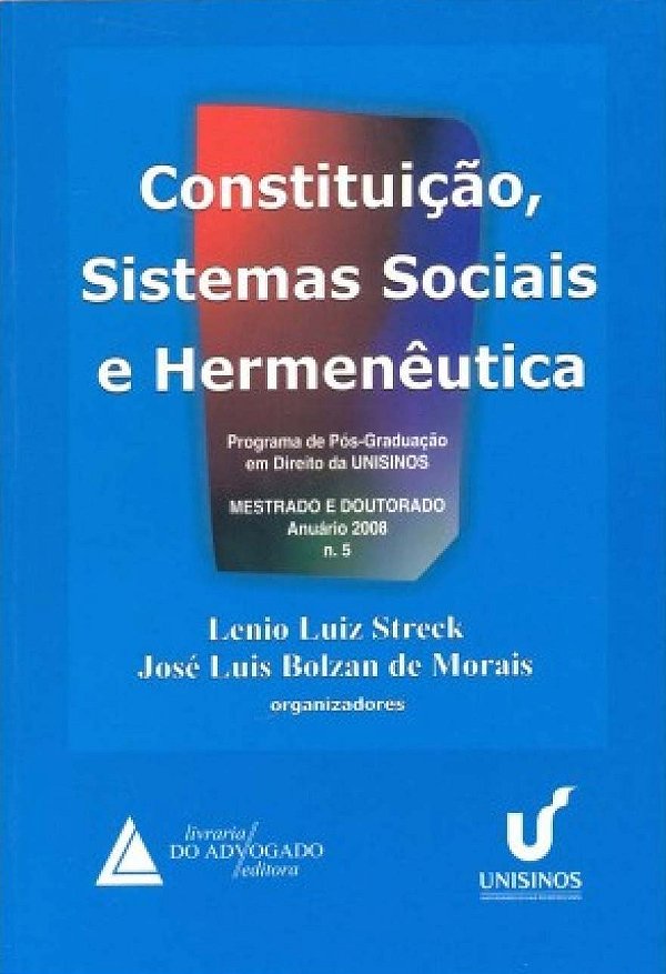 Constituição, Sistemas Sociais E Hermenêutica - Nº 05 - 01Ed/09