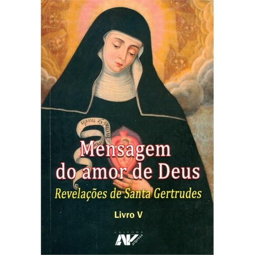 Livro Mensagem Do Amor De Deus - Revelações De Santa Gert...