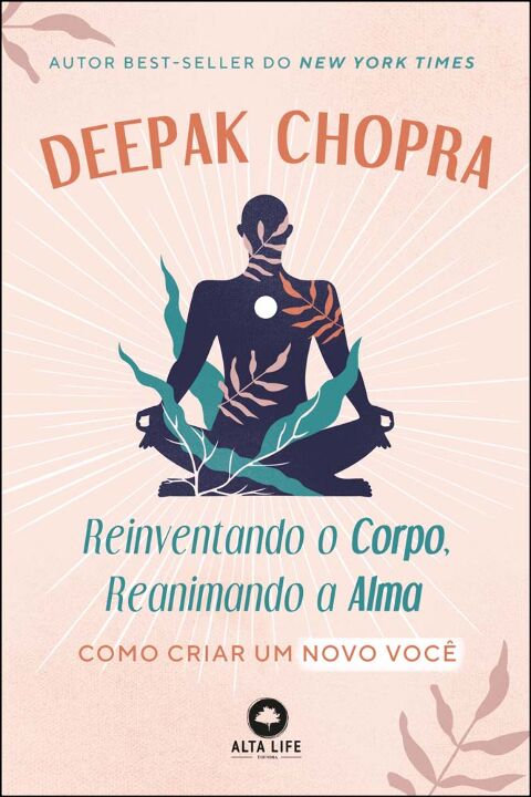 Livro Reinventando o Corpo, Reanimando a Alma: Como criar...