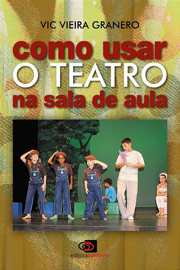 Livro Como usar o teatro na sala de aula