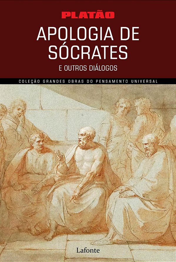 Apologia de Sócrates e Outros Diálogos