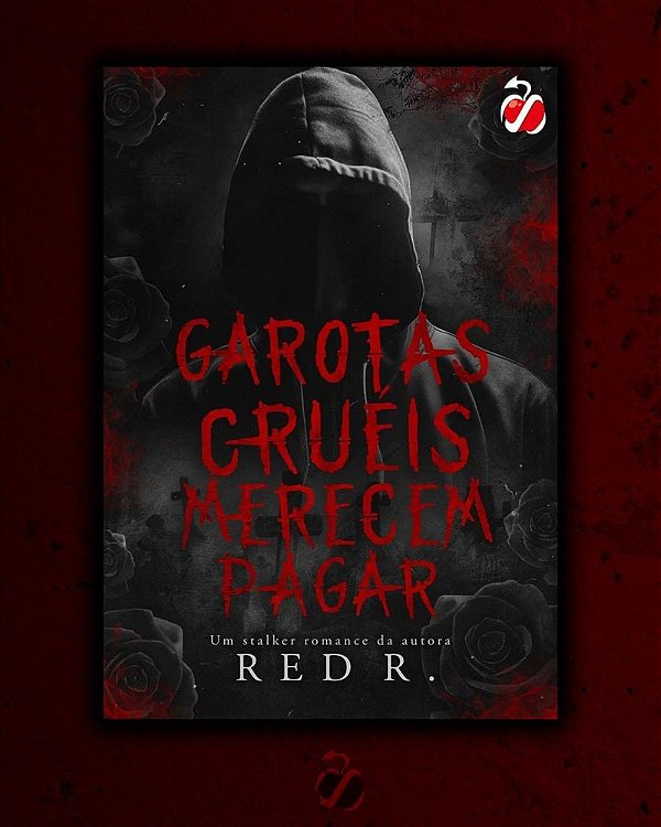 Garotas Cruéis Merecem Pagar (Capa Dura) (Volume 1)