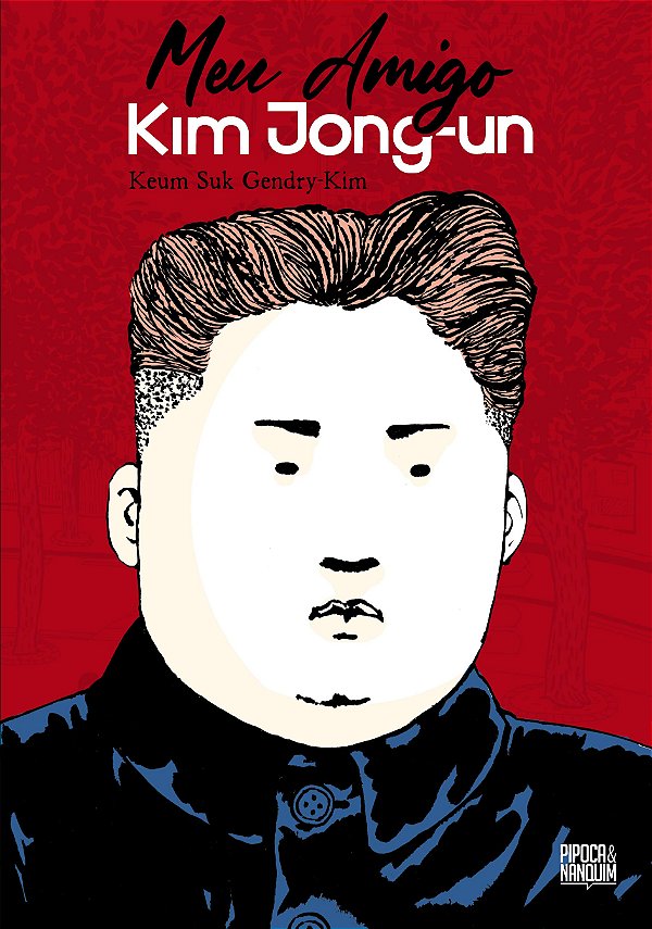 Livro Meu Amigo Kim Jong-Un