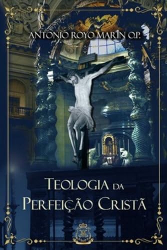 Teologia Da Perfeição Cristã