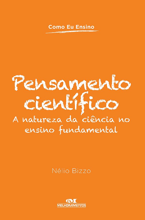 Livro Pensamento científico: a natureza da ciência no ens...