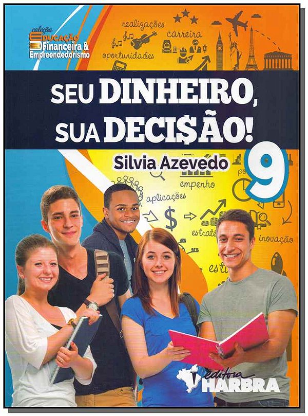 Livro Seu Dinheiro, Sua Decisão! - 9º Ano